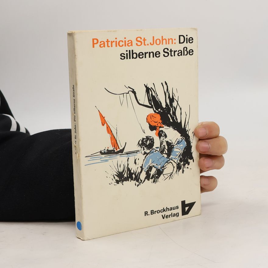 Patricia St. John Die silberne Straße