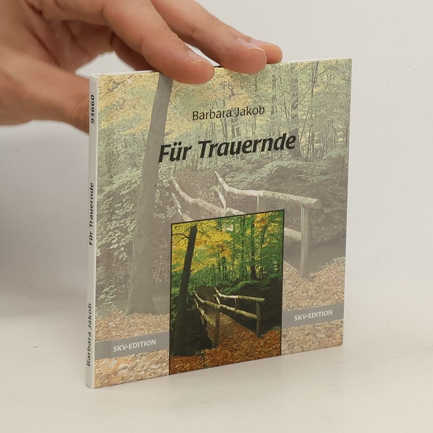Barbara Jakob Persönlich für...: Für Trauernde