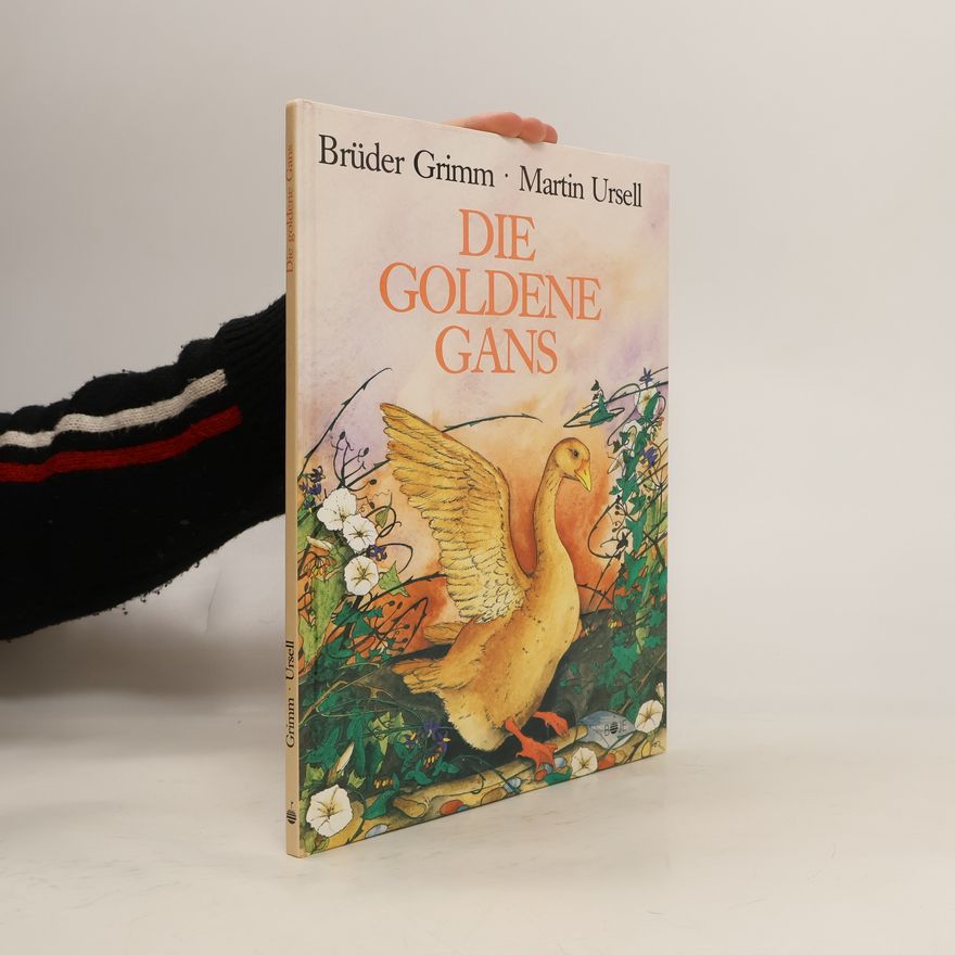 Jacob Grimm Die goldene Gans