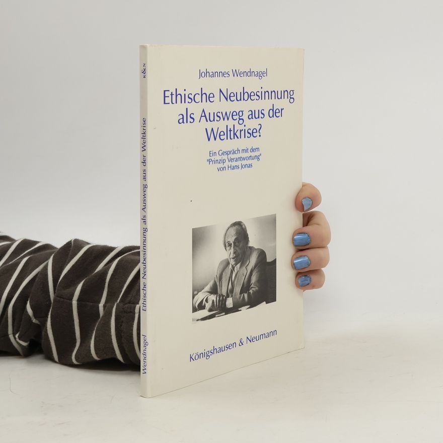 Johannes Wendnagel Ethische Neubesinnung als Ausweg aus der Weltkrise?