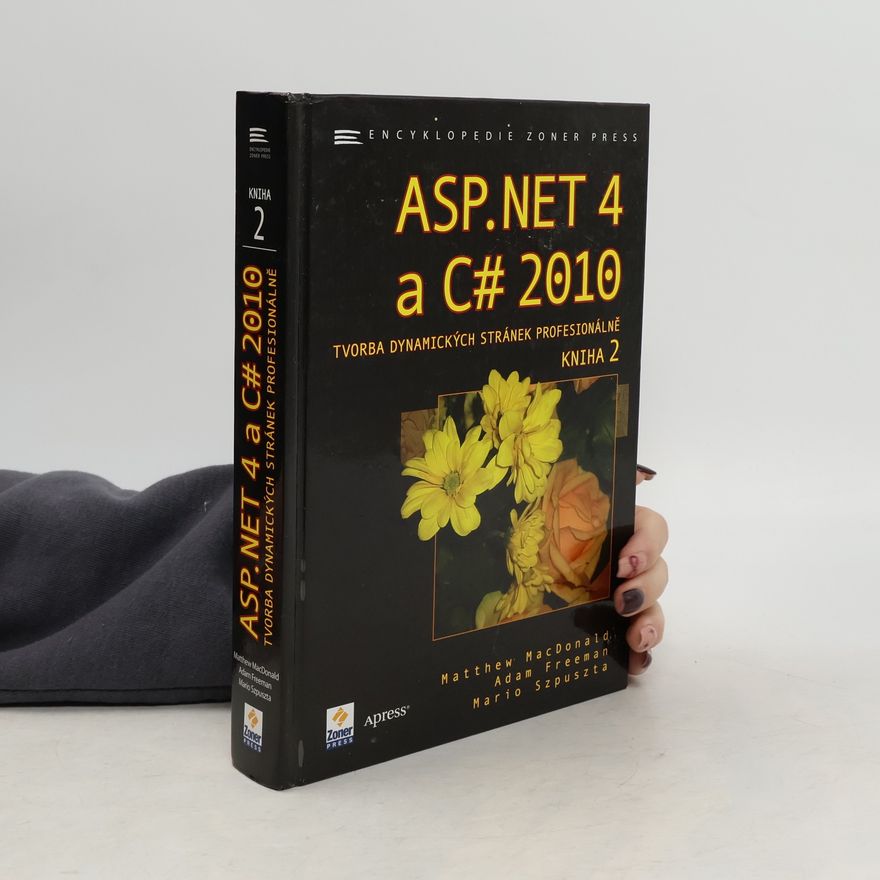 Mario Szpuszta ASP.NET 4 a C# 2010 - KNIHA 2 - tvorba dynamických stránek profesionálně