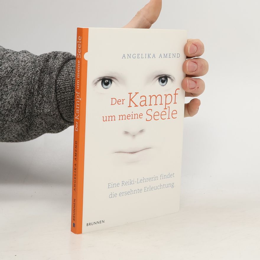 Angelika Amend Der Kampf um meine Seele