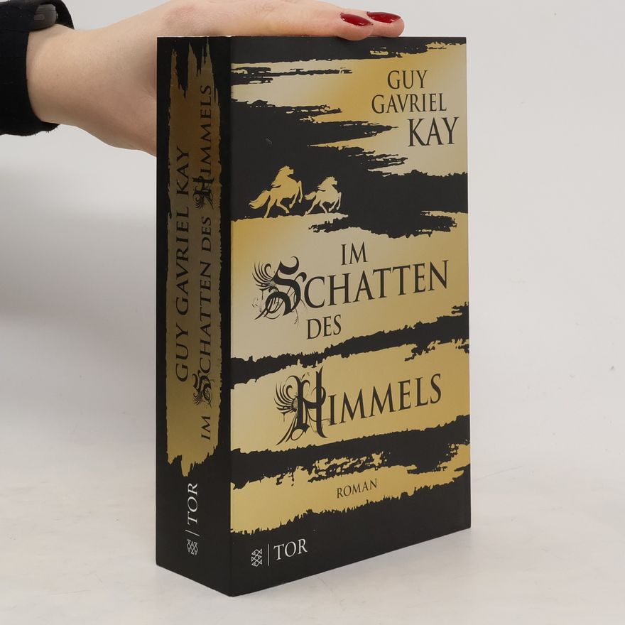Guy Gavriel Kay Im Schatten des Himmels