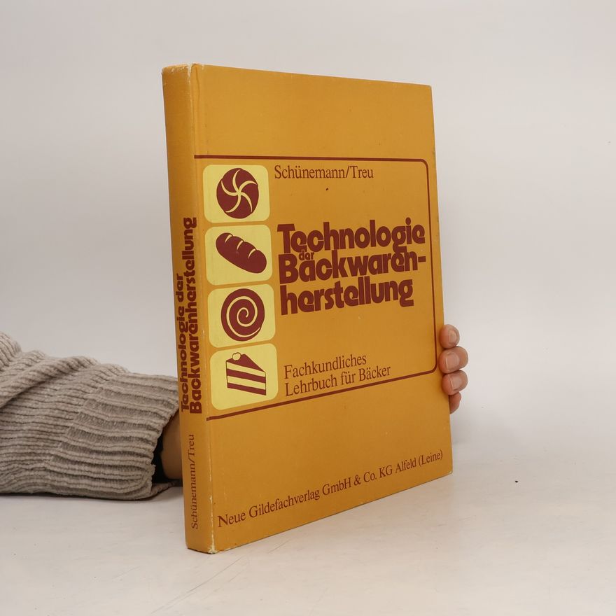 Claus Schünemann Technologie der Backwarenherstellung