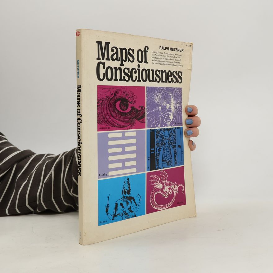 Ralph Metzner Maps of Consciousness