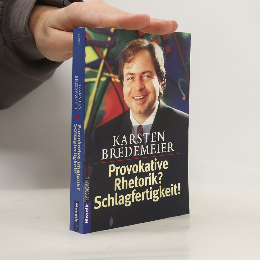 Karsten Bredemeier Provokative Rhetorik? Schlagfertigkeit!