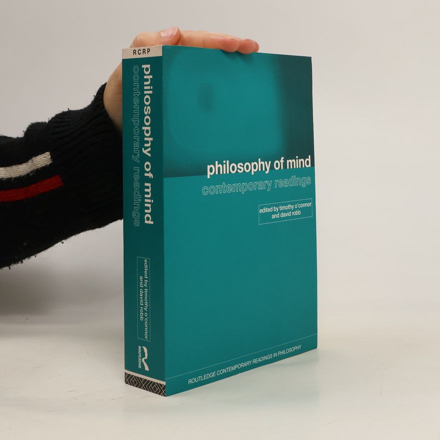 Timothy O'Connor Routledge Contemporary Readings in Philosophy: Philosophy of Mind