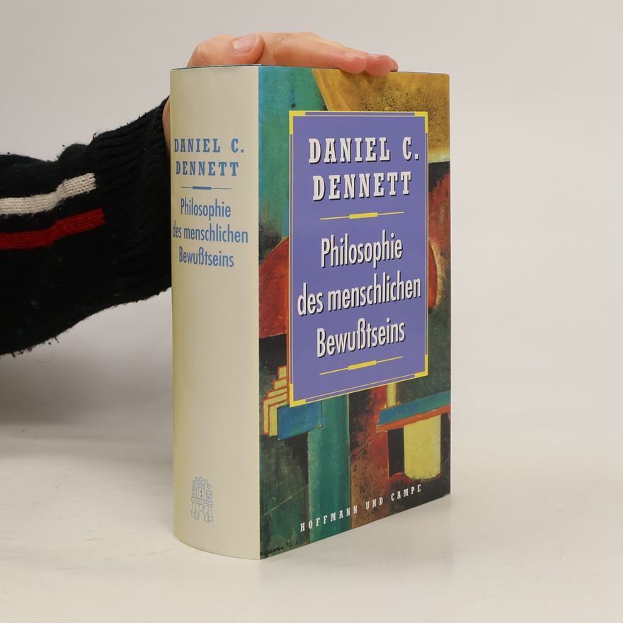 Daniel Dennett Philosophie des menschlichen Bewusstseins