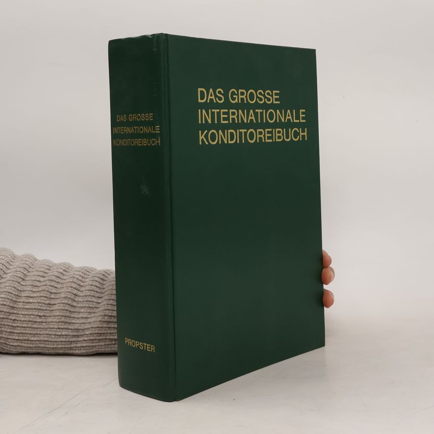 Autorenkollektiv Das Grosse International Konditoreibuch