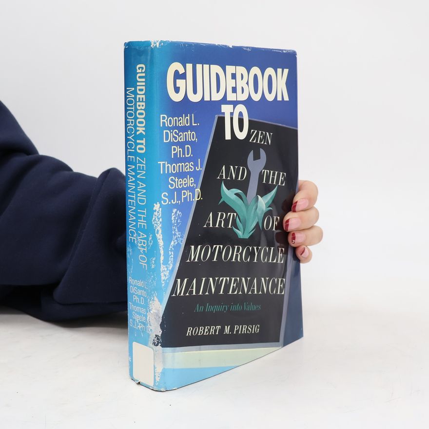 Thomas J. Steele Guidebook to Zen and the Art of Motorcycle Maintenance
