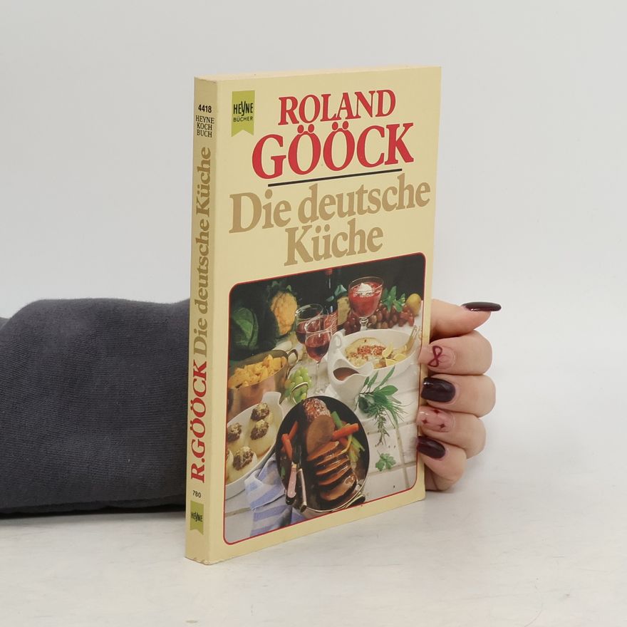 Roland Gööck Die deutsche Küche