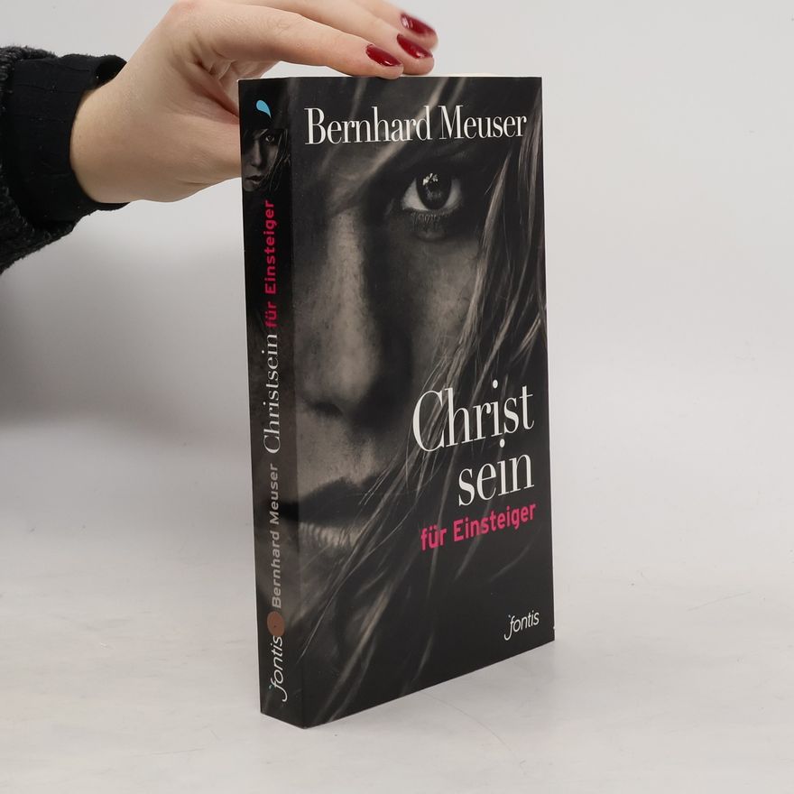 Bernhard Meuser Christsein für Einsteiger