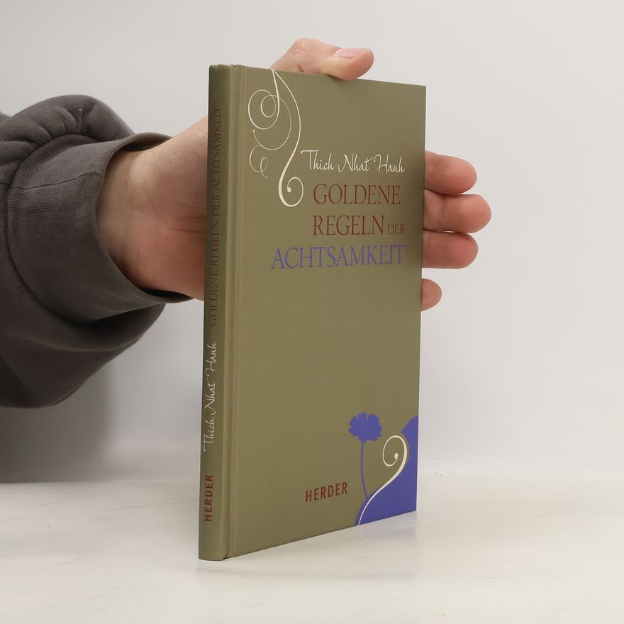 Thich Nhat Hanh Goldene Regeln der Achtsamkeit