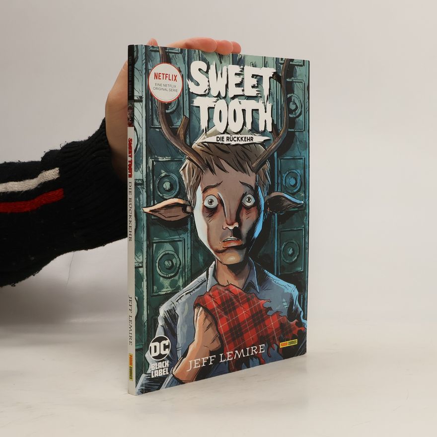 Jeff Lemire Sweet Tooth: Die Rückkehr