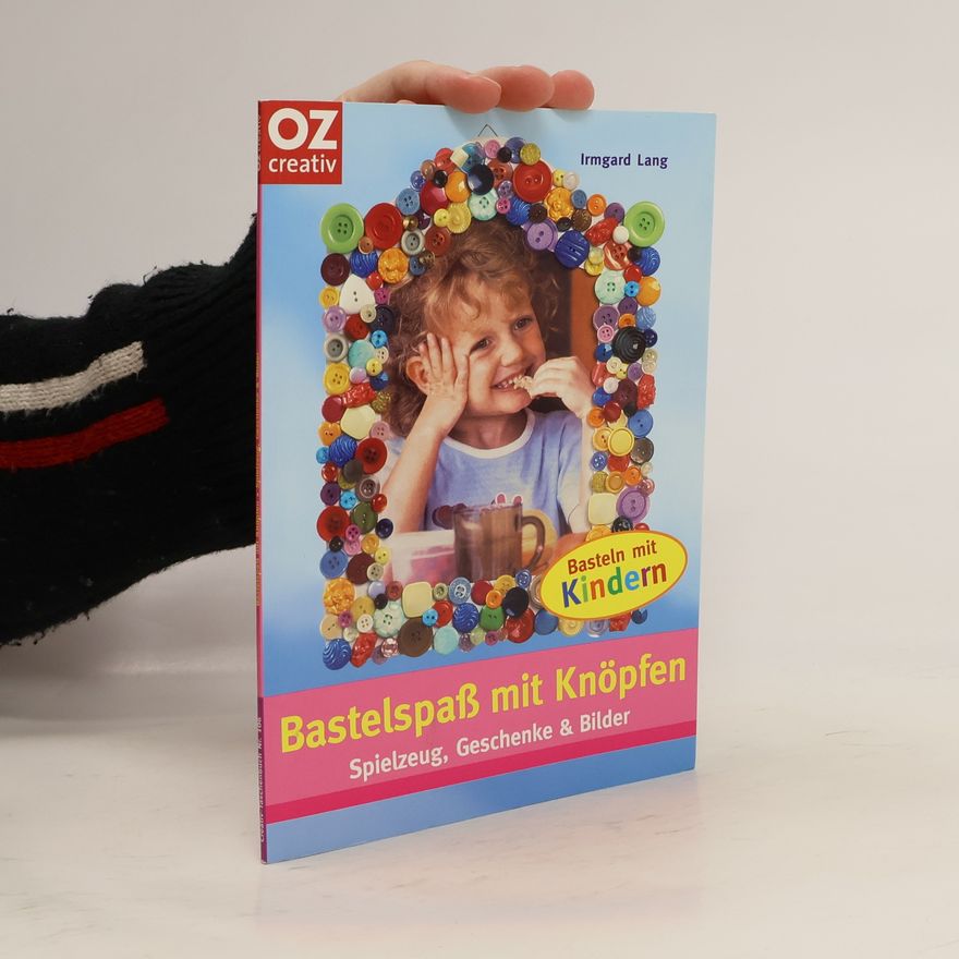 Irmgard Lang Bastelspaß mit Knöpfen