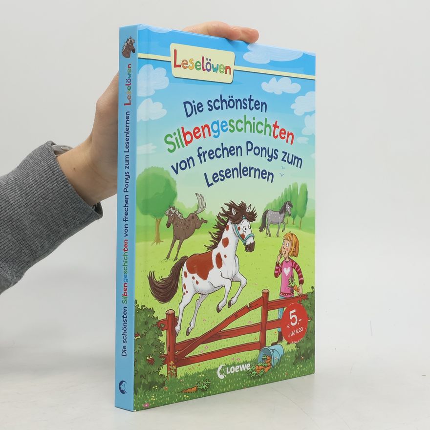 Kolektiv autorů Die schönsten Silbengeschichten von frechen Ponys zum Lesenlernen