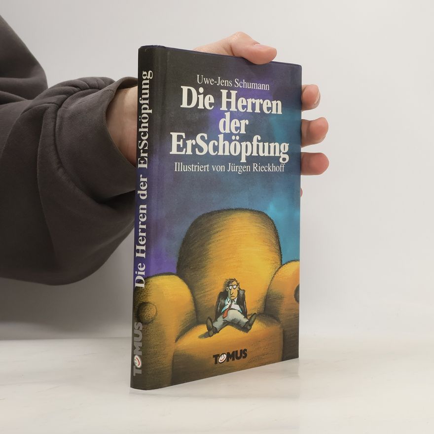 Uwe-Jens Schumann Die Herren der ErSchöpfung