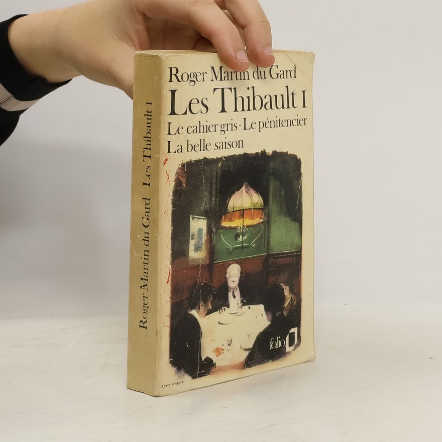 Roger Martin du Gard Les Thibault I