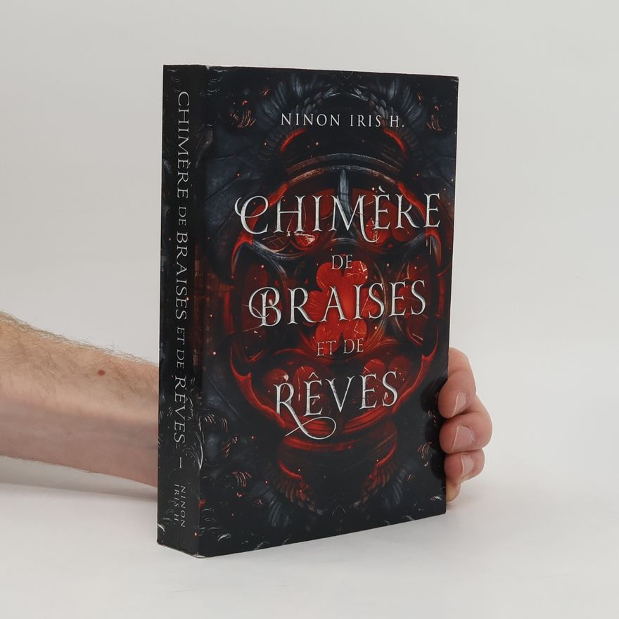 Ninon Iris H. Chimère de braises et de rêves