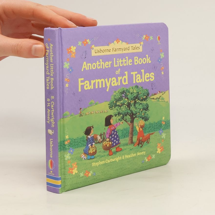 Heather Amery Another Little Book of Farmyard Tales