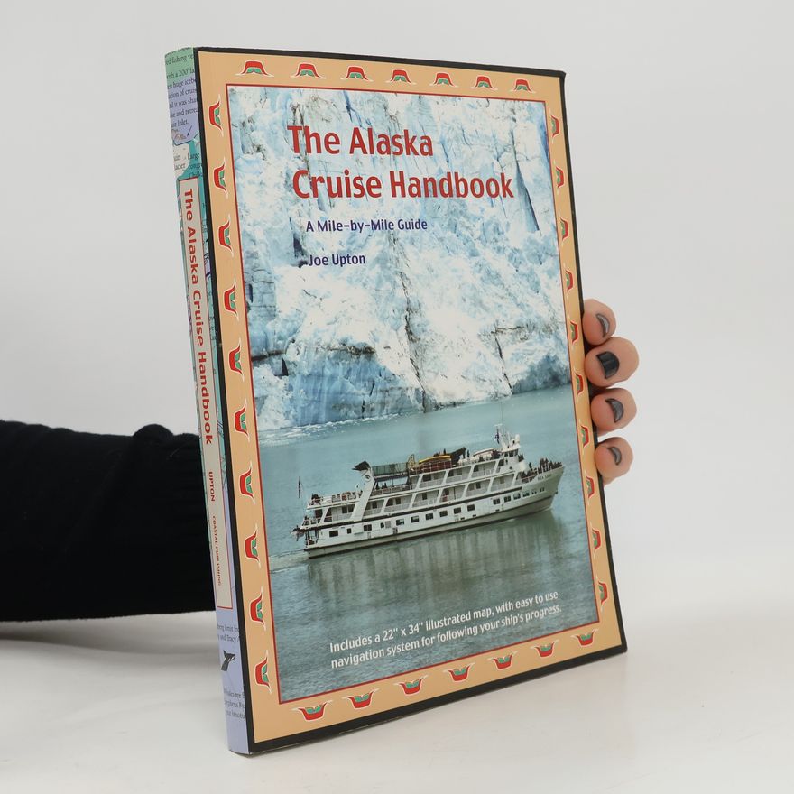 Eric Wohlforth The Alaska Cruise Handbook