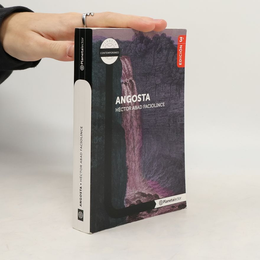 Héctor Abad Faciolince Contemporáneo: Angosta - Edición 3ª