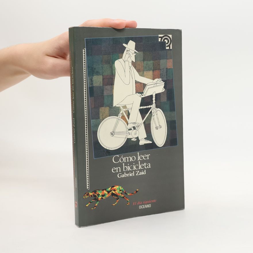 Gabriel Zaid Cómo leer en bicicleta