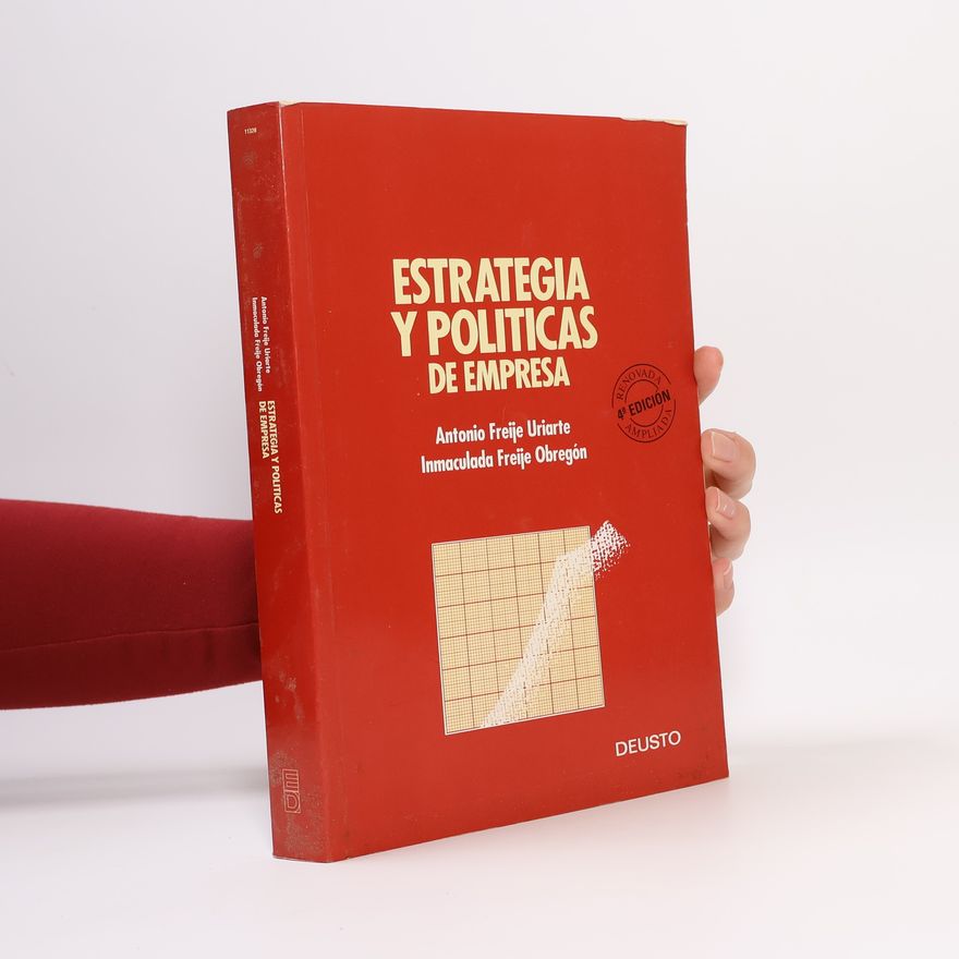 Antonio Freije Uriarte Estrategia y políticas de empresa