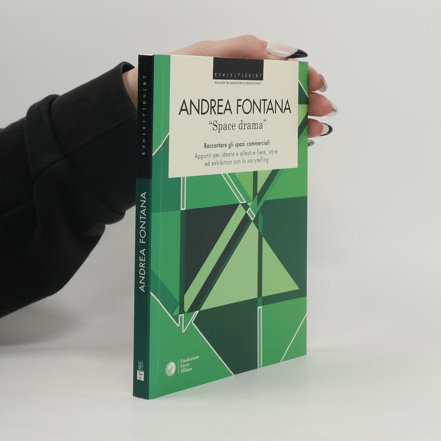 Andrea Fontana "Space drama" Raccontare gli spazi commerciali