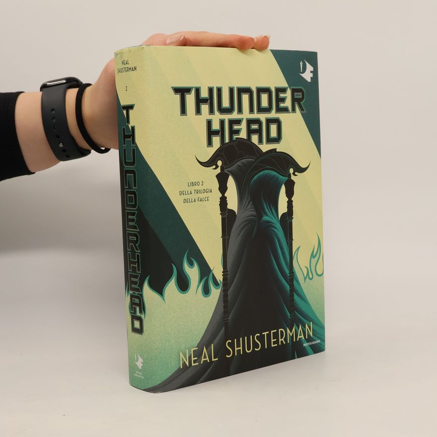 Neal Shusterman Trilogia della Falce - 2: Thunderhead