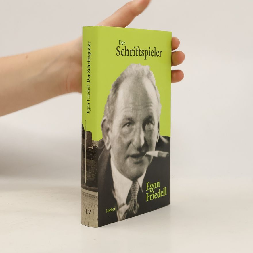 Egon Friedell Egon Friedell, Schriftsteller - Schriftspieler