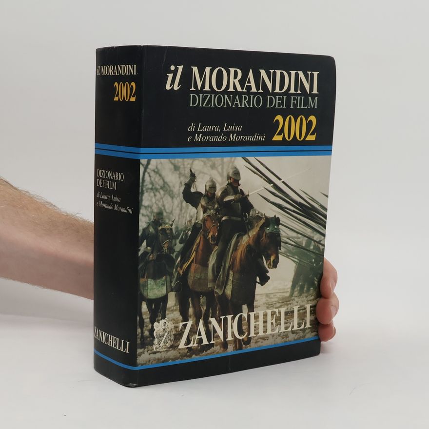 Morando Morandini Il Morandini Dizionario dei film 2002.