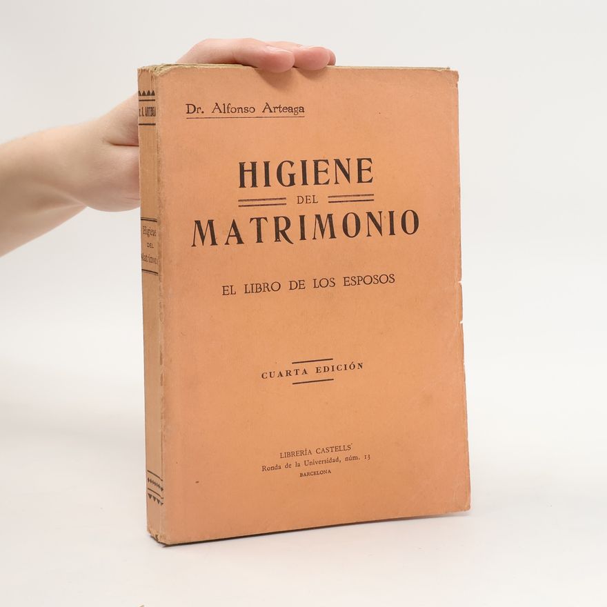 Alfonso Arteaga Higiene Del Matrimonio, El Libro De Los Esposos