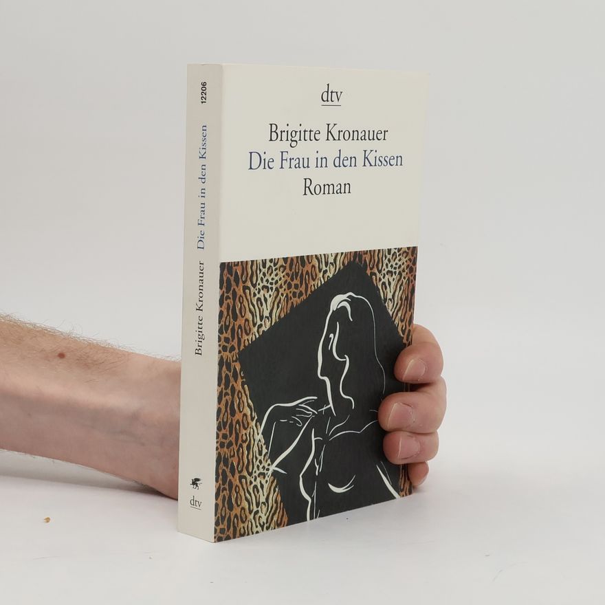 Brigitte Kronauer Die Frau in den Kissen