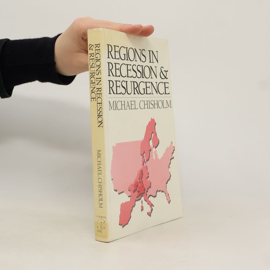 Michaela N. Chisholm Regions in Recession and Resurgence