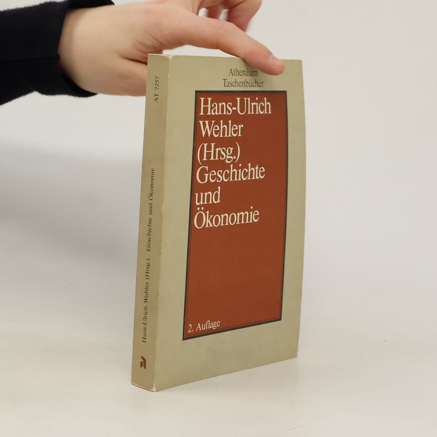 Hans-Ulrich Wehler Geschichte und Ökonomie - 2. Auflage