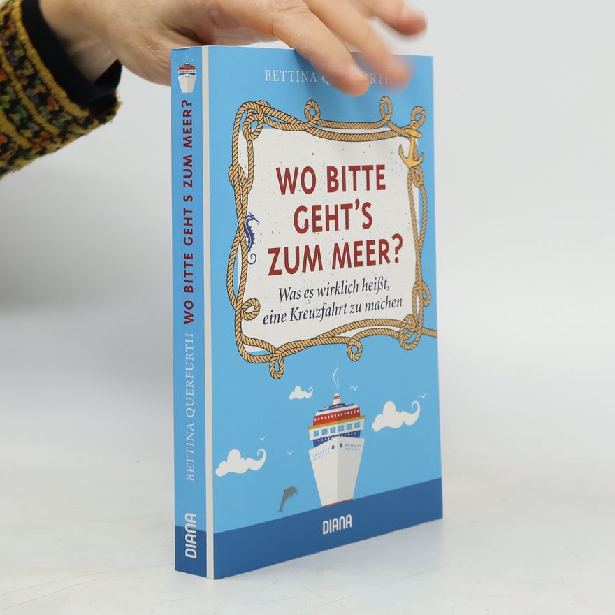 Bettina Querfurth Wo bitte geht's zum Meer?