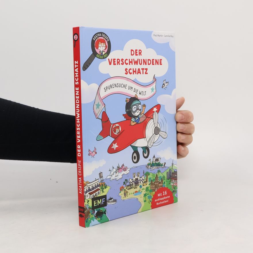 Paul Martin Agatha Crispie und der verschwundene Schatz - Spurensuche um die Welt: Band 2