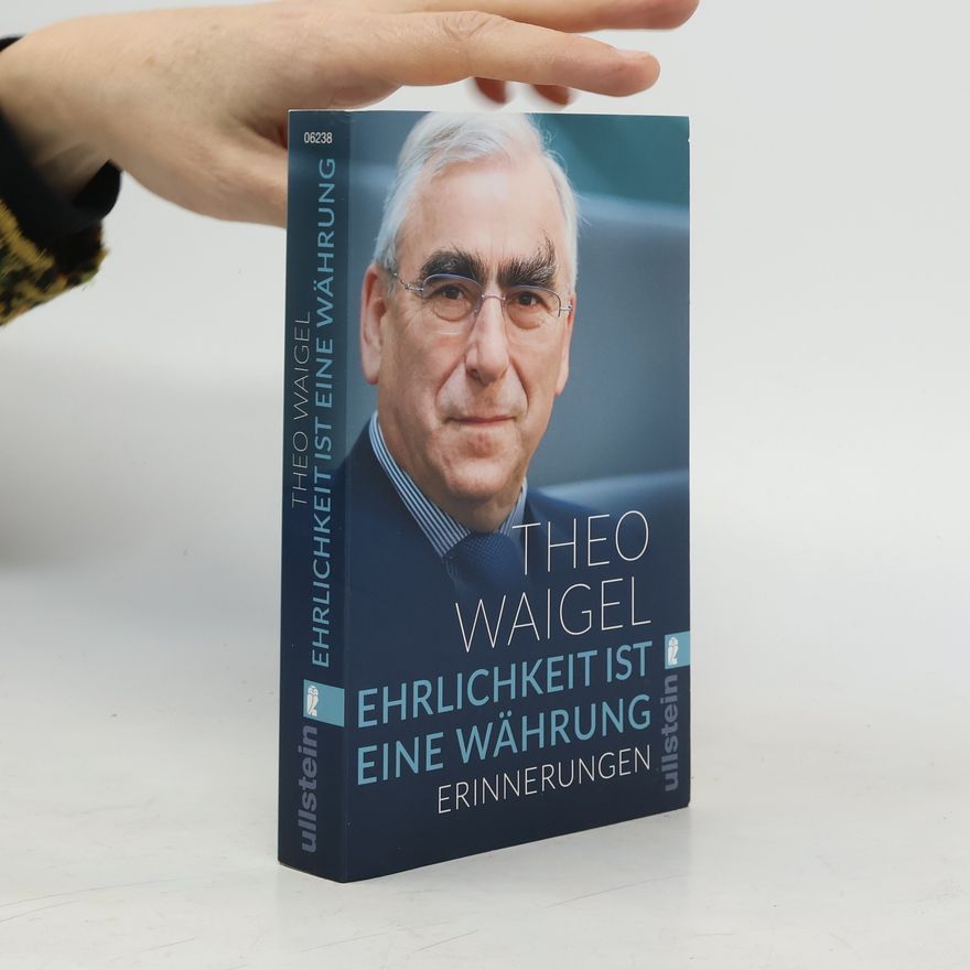 Theo Waigel Ehrlichkeit ist eine Währung