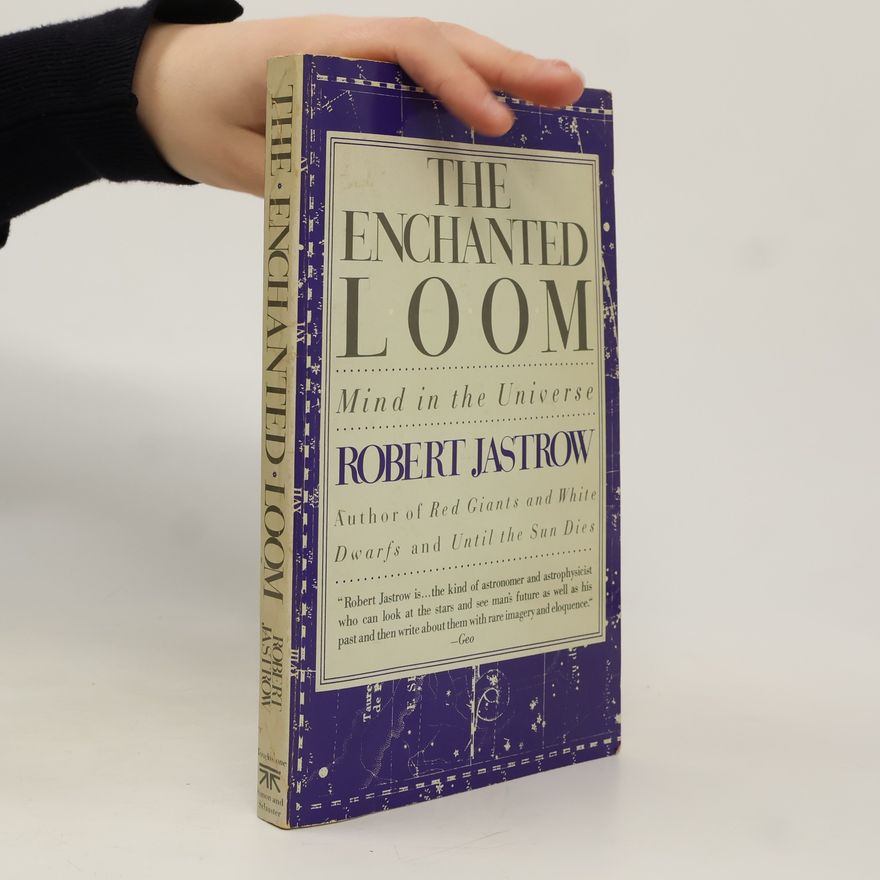 Robert Jastrow The Enchanted Loom