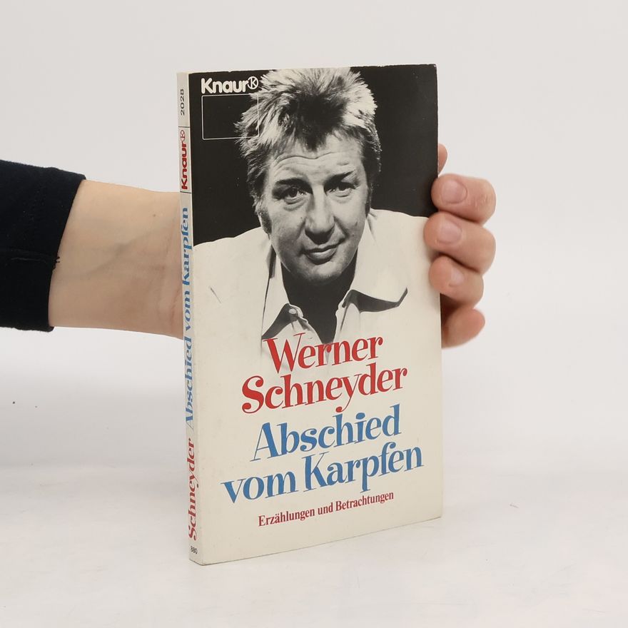 Werner Schneyder Knaur Taschenbücher. Romane, Erzählungen: Abschied vom Karpfen