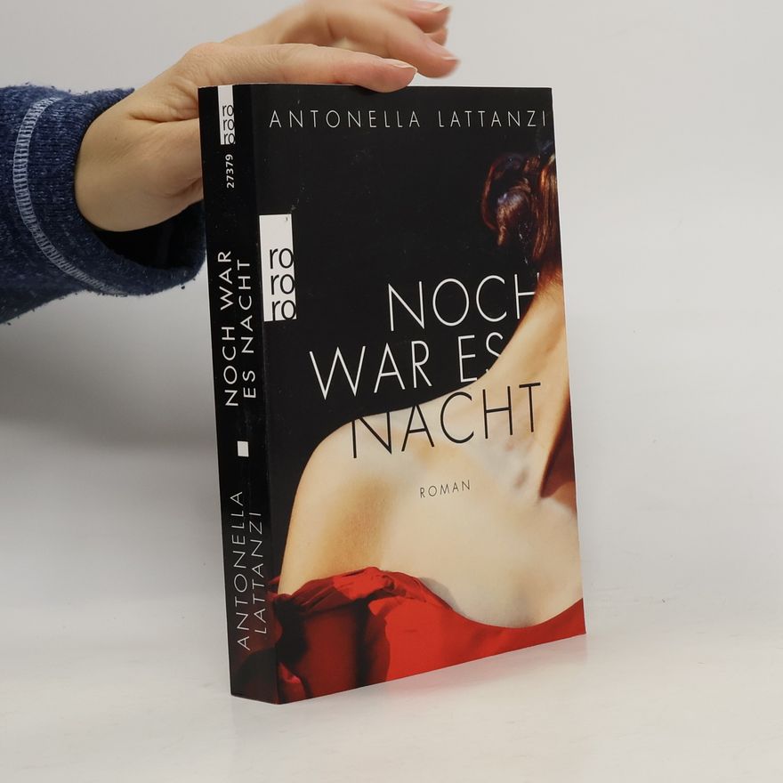 Antonella Lattanzi Noch war es Nacht