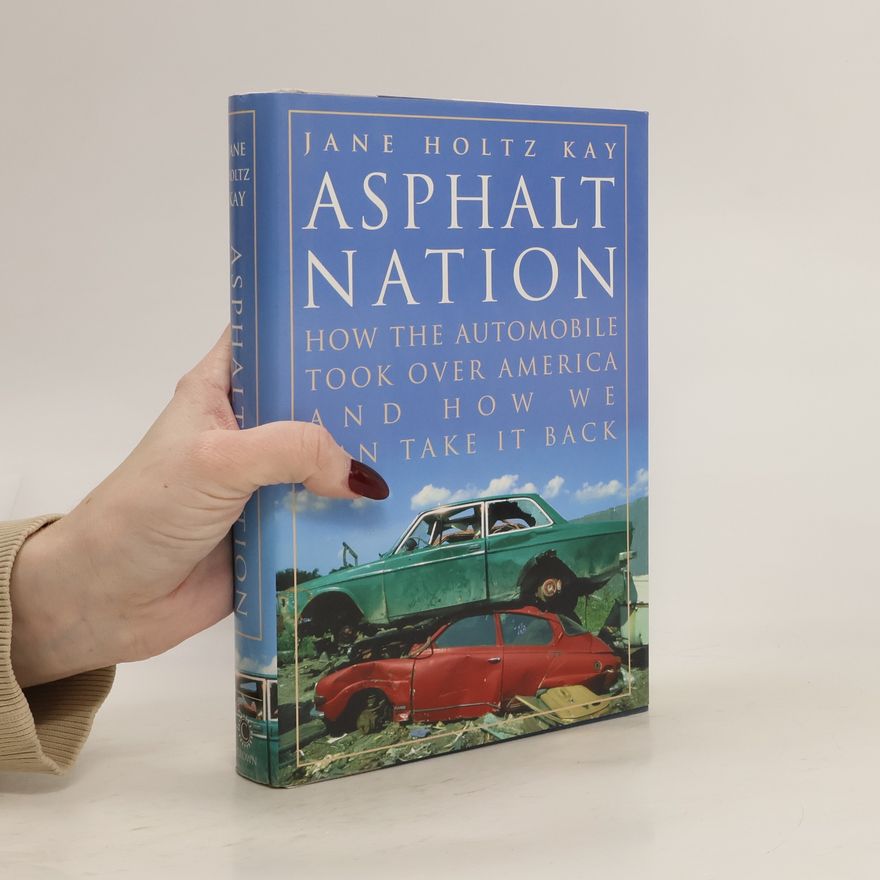 Jane Holtz Kay Asphalt Nation