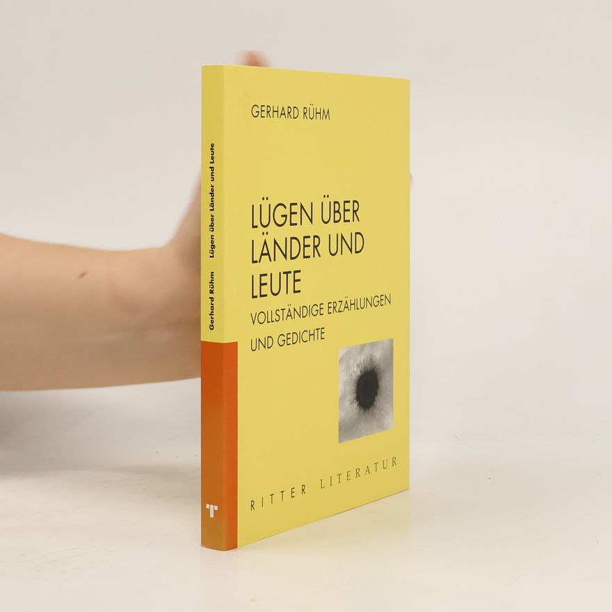 Gerhard Rühm Lügen über Länder und Leute
