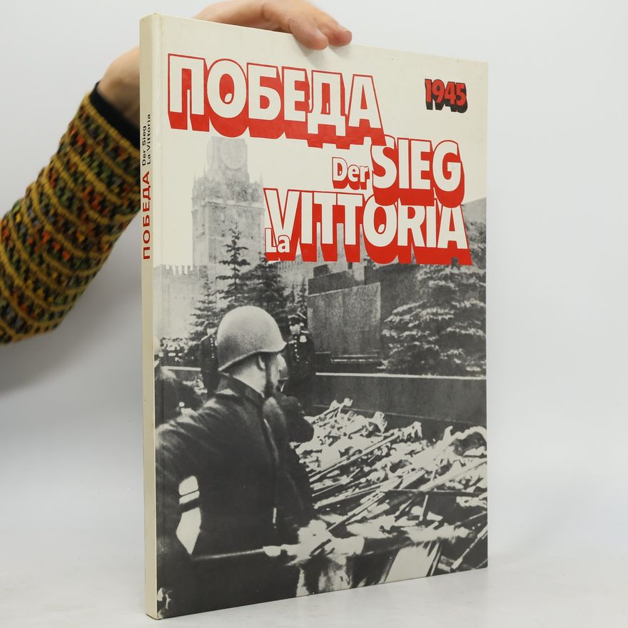 Collectif d'auteurs Победа. Der sieg. La vittoria