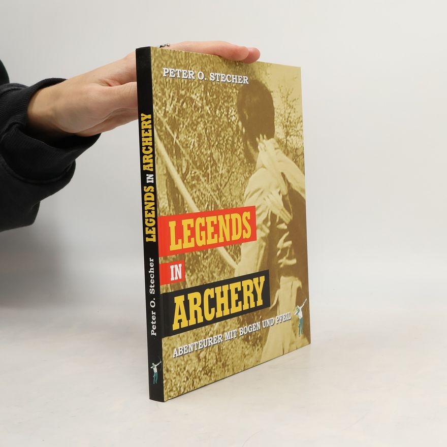 Peter O. Stecher Legends in archery