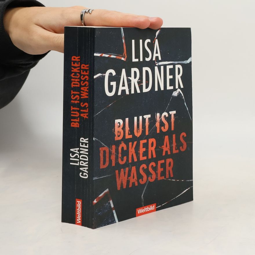 Lisa Gardner Blut ist dicker als Wasser