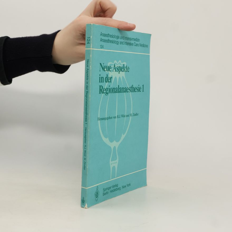 Hans Joachim Wüst Anaesthesiologie und Intensivmedizin / Anaesthesiology and Intensive Care Medicine - 124: Neue Aspekte in der Regionalanaesthesie 1