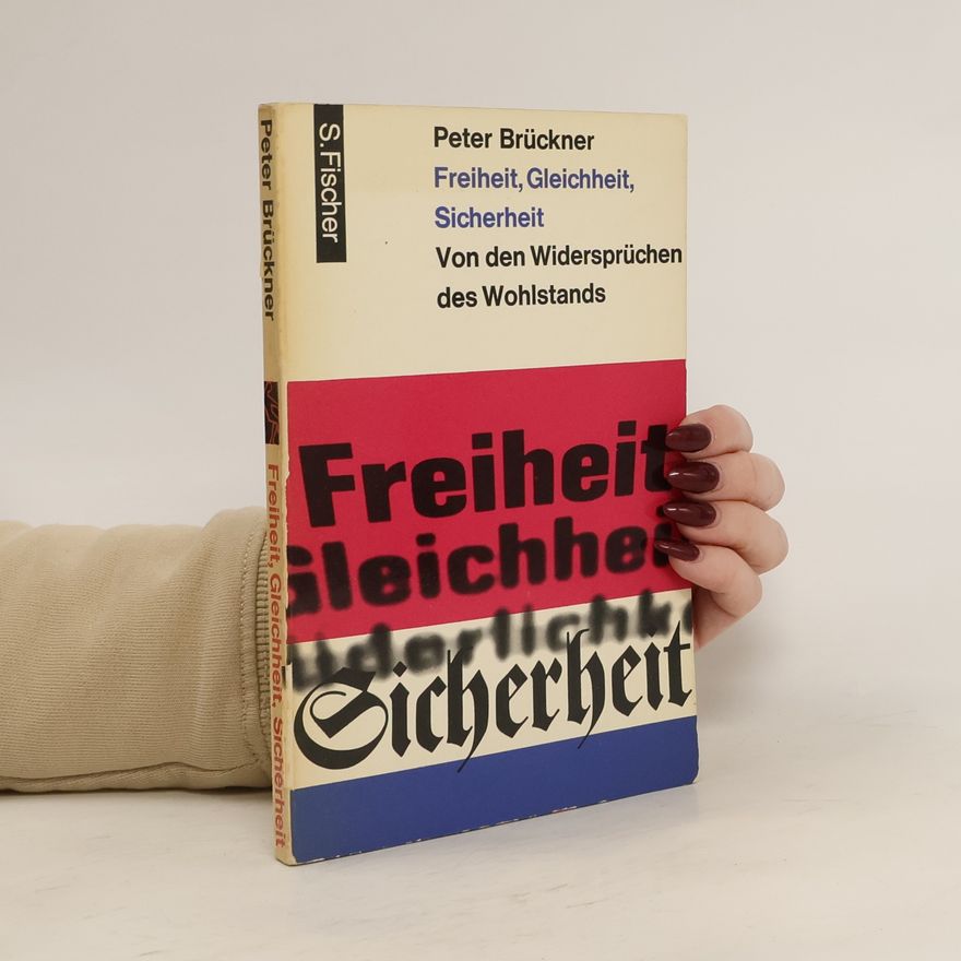 Peter Brückner Freiheit, Gleichheit, Sicherheit