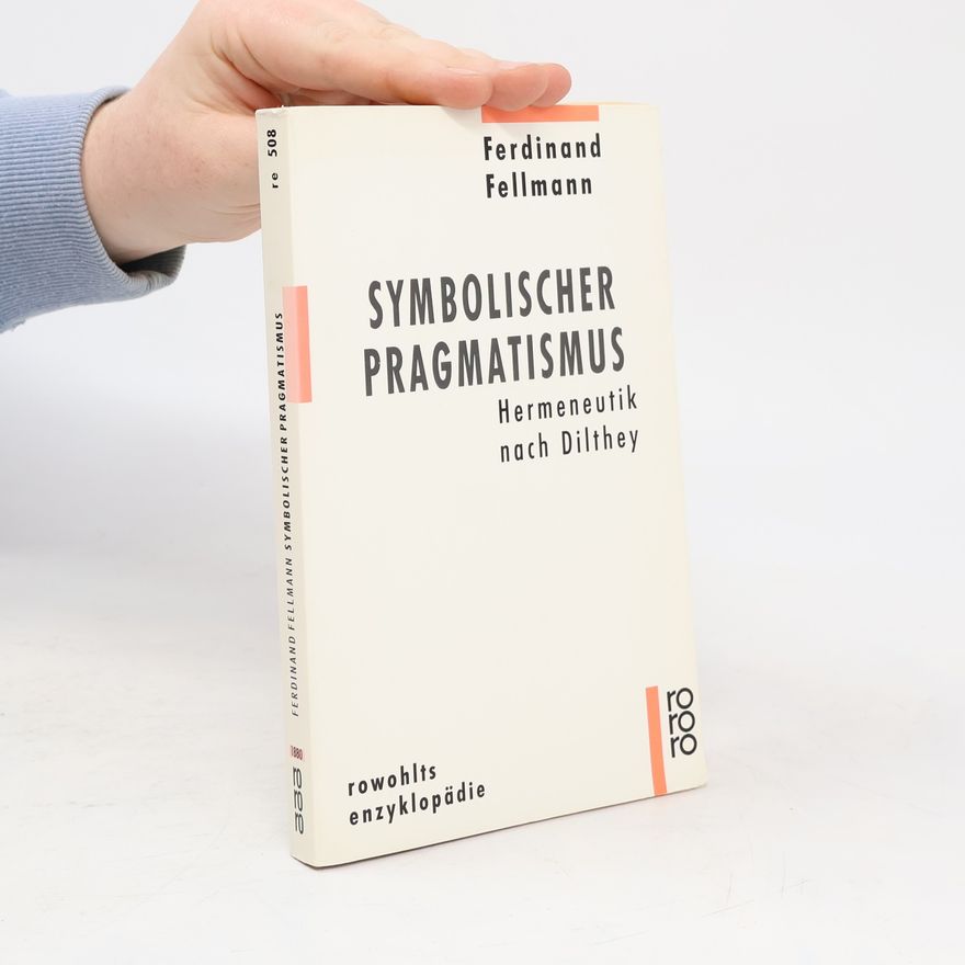 Ferdinand Fellmann Symbolischer Pragmatismus